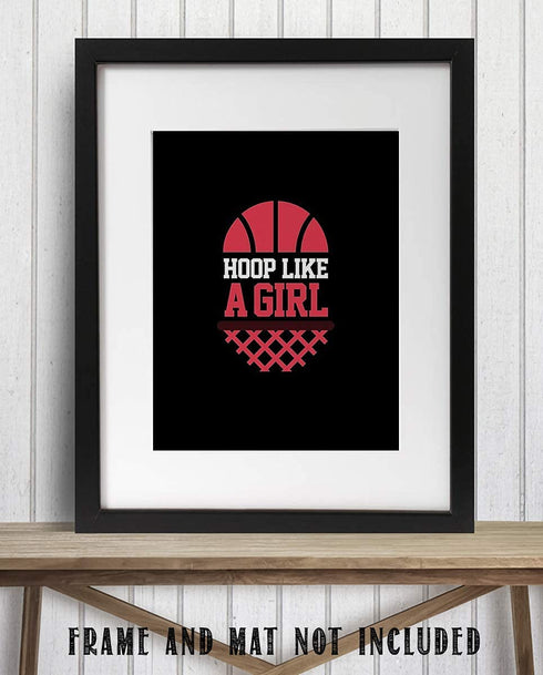 Hoop Like A Girl - Funny Wall Decor Print, Girl's Basketball Quotes Wall Art for Locker Room Decor