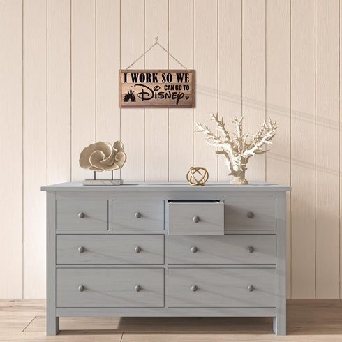 Inspirational Decor, I Work So We Can Go to Disney Sign, Funny Office Wood Sign, Rustic Farmhouse Office Wall Art
