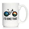 I'd Bike That Coffee Mug, Bicycle Themed Decor and Gifts for Mountain Bikers, Large 15oz White Ceramic Mug