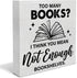YIDOU Bookshelf Wood Box Sign Decor Desk Sign Too Many Books Not Enough