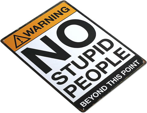 Warning No Stupid People - Funny Tin Sign for Bar, Pub, Garage, Diner, Cafe Home Decor