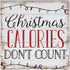 Simply Said, INC Perfect Pallet Petites Christmas Sign - Funny Christmas Decorations - Christmas Calories Don't Count -