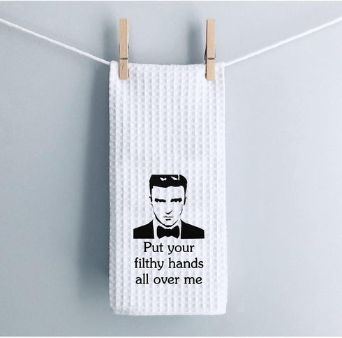 WCGXKO Put Your Filthy Hands All Over Me Flour Sack Dish Towel (Filthy Hands) Inspired Decorative Towel