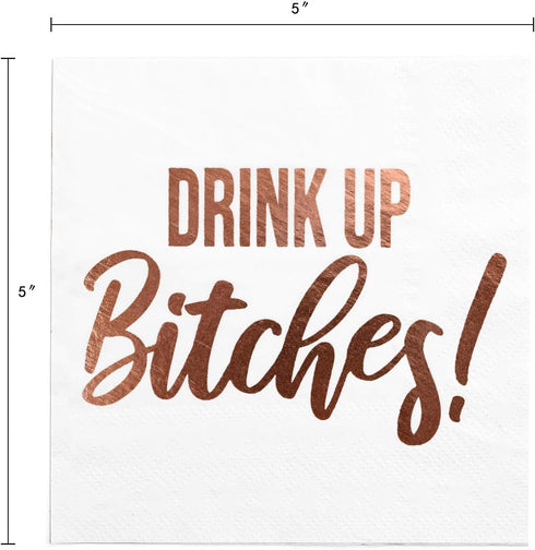 Cocktail Paper Napkins - Fancy Printed Napkins with ''Drink Up B!tches'' in Rose Gold Foil Letters - Beverage Napkins,