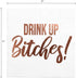 Cocktail Paper Napkins - Fancy Printed Napkins with ''Drink Up B!tches'' in Rose Gold Foil Letters - Beverage Napkins,