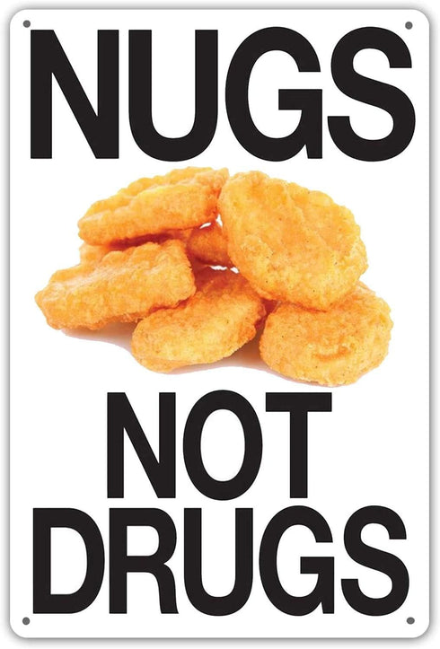 Nugs Not Drugs Tin Sign, 8 x 12in