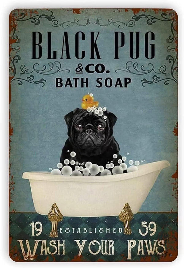 Black Pug Bathroom Metal Tin Sign - Wash Your Paws, Retro Wall Panel Art Decor for Home Bathroom Bar Cafe, 8x12 Inch