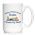 When I Think About Books I Touch My Shelf - Large 15oz White Ceramic Mug - Funny Book Club Gifts for Readers
