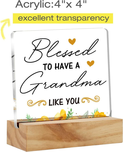 Grandma Gift Nana Gifts, Blessed to Have a Grandma Like You Desk Decor Grandmother Square Acrylic Desk Plaque Sign With Wood Stand Home Desk Sign Keepsake Present