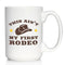 Ain't My First Rodeo - Large 15oz White Ceramic Mug - Funny Cowboy or Cowgirl Gifts for Men & Women