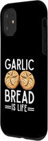 iPhone 11 Baking Pun Cook Chef Baker Garlic Bread Is Life Case