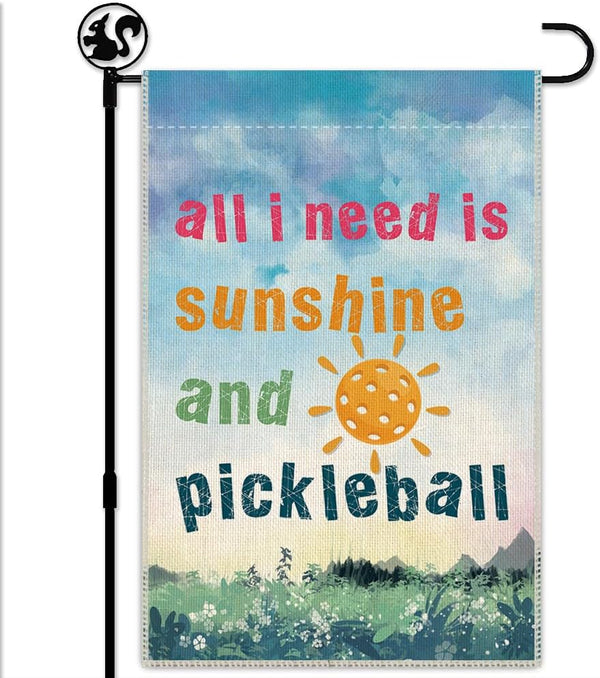 Welcome Garden Flag, All I Need Is Sunshine And Pickleball, Funny Outdoor Farmhouse Decorations, 12x18 In