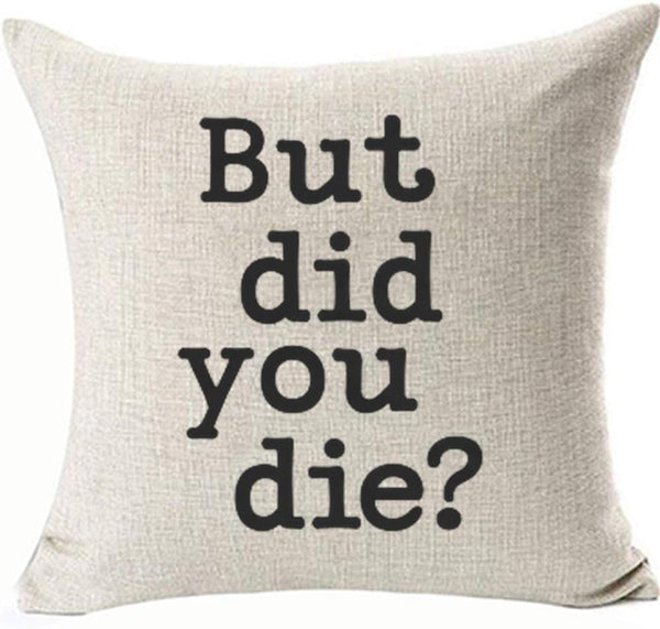 FaceYee But did You die Pillows Cushion Covers Funny Saying Nursing Humor Decor