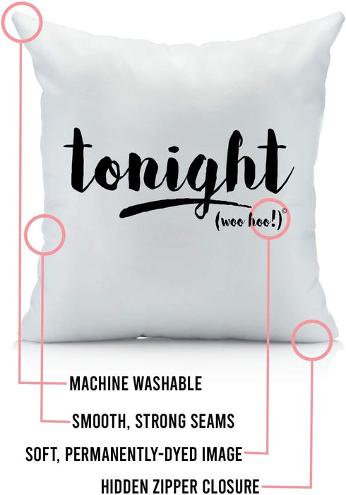 Oh, Susannah Tonight Not Tonight Reversible Pillowcase, Bridal Shower Gift (18x18 in)