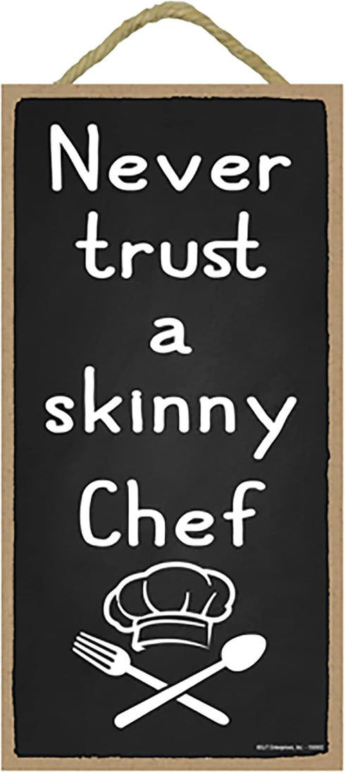 Popfizzy Never Trust a Skinny Chef Sign, Funny Kitchen Decor, Kitchen Signs Wall Decor, 5x10