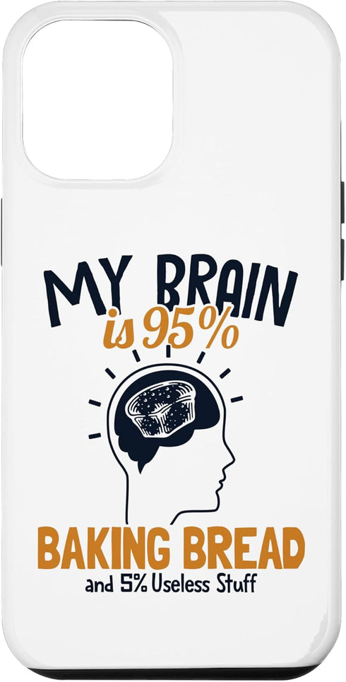 iPhone 13 Pro Max Case, My Brain is 95% Baking Bread, Bread Maker Lover, Bread Baker