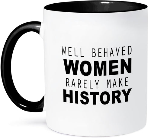 3dRose "Well Behaved Women Rarely Make History" Mug, Black, 11 oz