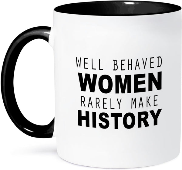 3dRose "Well Behaved Women Rarely Make History" Mug, Black, 11 oz