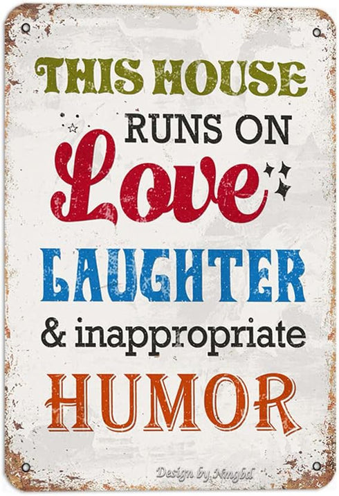 This House Runs On Love Laughter And Inappropriate Humor Vintage Look Iron Sign, 8X12 Inch