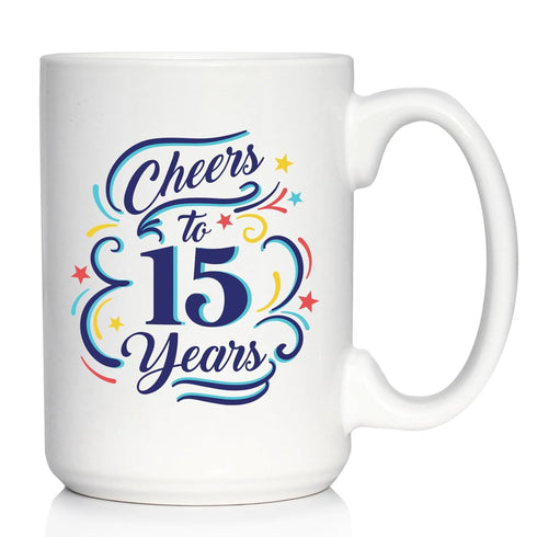 Cheers to 15 Years - Coffee Mug Gifts for Women & Men - 15th Anniversary Party Decor - Large 15oz White