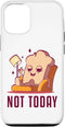 iPhone 14 Pro Case, Not Today, Bread Maker, Bread Dough, Bread Queen, Bread Baker