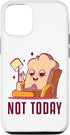 iPhone 14 Pro Case, Not Today, Bread Maker, Bread Dough, Bread Queen, Bread Baker