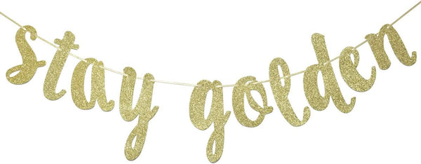 Stay Golden Glitter Gold Banner for Golden Birthday Party Decorations