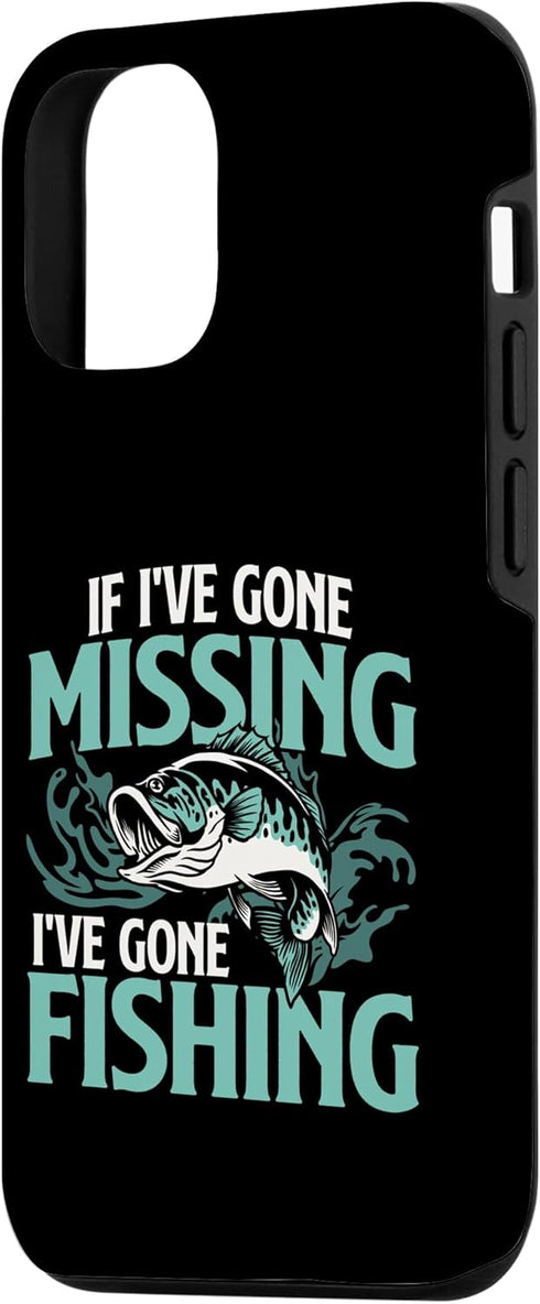 iPhone 13 Pro If I've Gone Missing I've Gone Fishing - Fish Angling Case