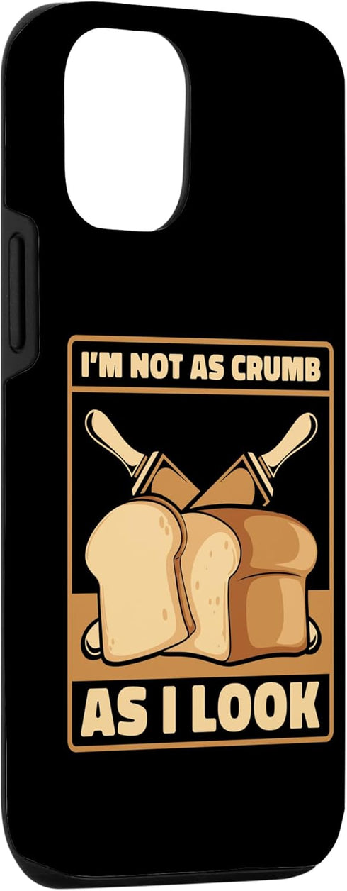 iPhone 13 Bread Maker Case - Not As Crumb As I Look for Bread Dough Lovers
