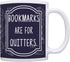 ThisWear 11oz Ceramic Coffee Mug with Handle, Funny Gifts for Readers, Bookmarks are for Quitters