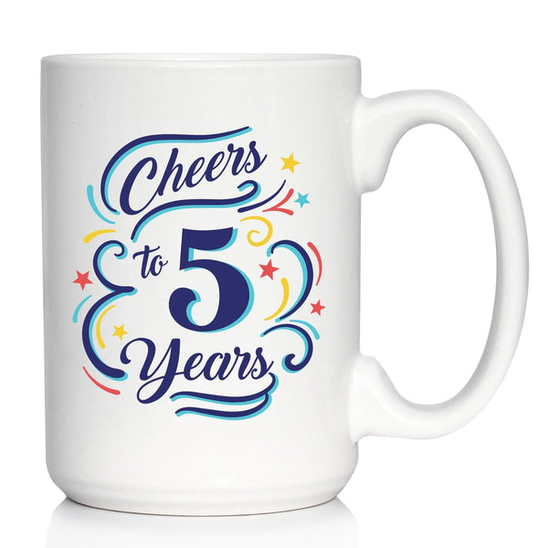 Cheers to 5 Years - Large 15oz White Ceramic Mug - Coffee Gifts for Women & Men - 5th Anniversary Party Decor