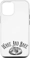 iPhone 13 Pro Wake and Bake Baking Bread Sourdough Baker Gift Case