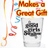 Good Girls Swallow Shot Glass - Funny Gift for Women - Hilarious Bachelorette Party Shot Glasses