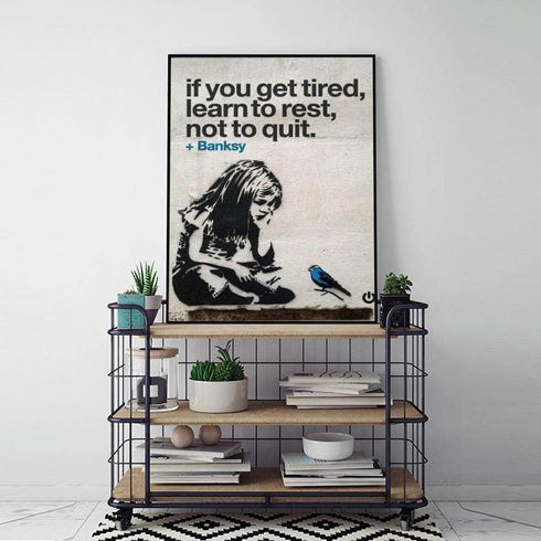 BANKSY Graffiti Wall Art “If You Get Tired Learn to Rest Not to Quit” Canvas Prints for Home Decor (12" x 16")