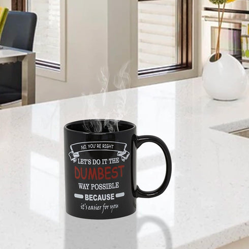 Funny Guy Mugs No You're Right Ceramic Coffee Mug - 11oz - Hilarious Novelty Coffee Cup