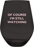 Creative Brands Slant Collections Stemless Wine Glass, Jumbo 30-Ounce, Of Course I'm Still Watching