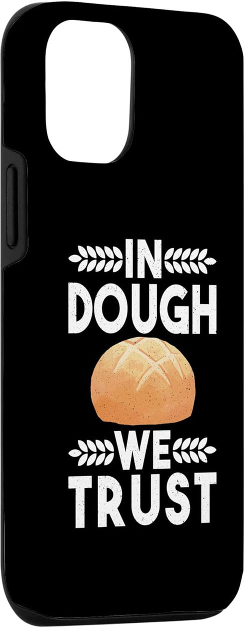 iPhone 13 In Dough We Trust Sourdough Starter Baker Case