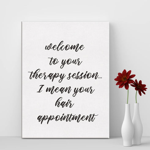 LEXSIVO 12x15 Hair Salon Print Canvas Wall Art Beauty Salon Decor Welcome to Your Therapy Session Hair Therapy Painting