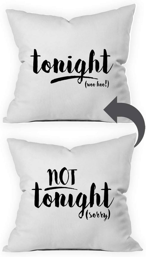 Oh, Susannah Tonight Not Tonight Reversible Pillowcase, Bridal Shower Gift (18x18 in)