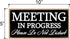 Honey Dew Gifts Meeting in Progress Please Do Not Disturb Hanging Door Sign for Office Commercial Use, 10"x5"