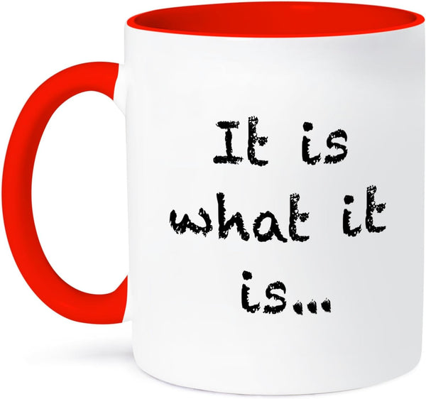 3dRose "It is what it is" Mug, 11 oz, Red