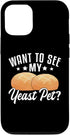 iPhone 12/12 Pro Sourdough Starter Baker Bread Case, Want To See My Yeast Pet?