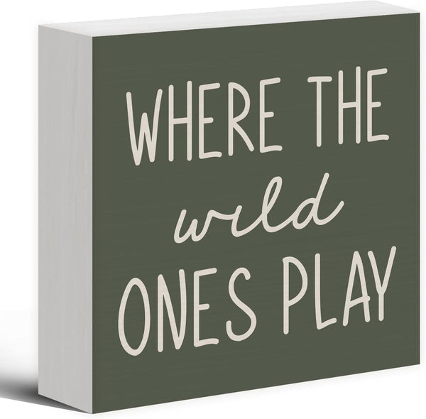 Where The Wild Ones Play Green Wood Box Sign Desk Decor 5X5,