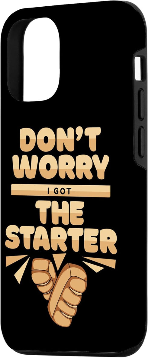 iPhone 13 Pro I Got The Starter Bread Maker Bread Dough Lover Bread Baker Case