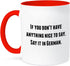 3dRose Two Tone Red Mug, "If you don't have anything nice to say say it in German", 11oz