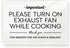 4x6 Inches, Please Turn Exhaust Fan On While Cooking ~ Designer Sign ~ Premium Finish, Durable