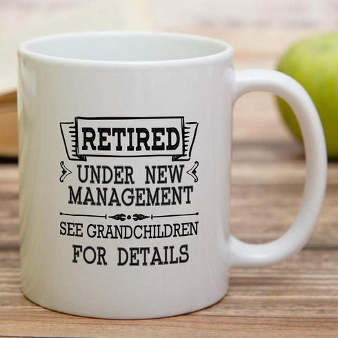 Retreez Funny Mug - Retired Under New Management See Grandchildren, 11 Oz Ceramic Coffee Mug, Sarcasm Gift
