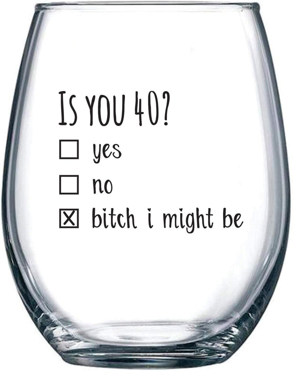40th Birthday Gifts Wine Glass for Women and Men - Funny Is You 40 Gift Idea for Mom Dad Husband Wife, 15oz Party