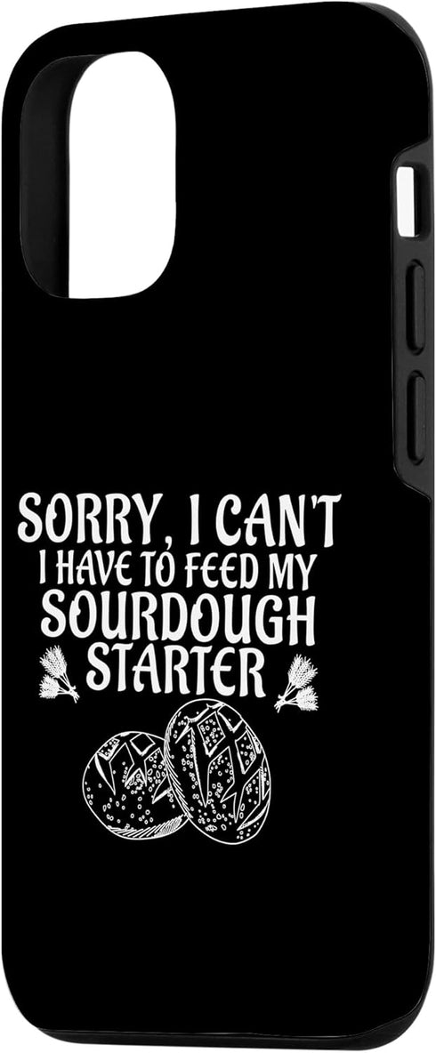 iPhone 12/12 Pro Funny Sourdough Feed My Starter Bread Baker Quote Saying Case