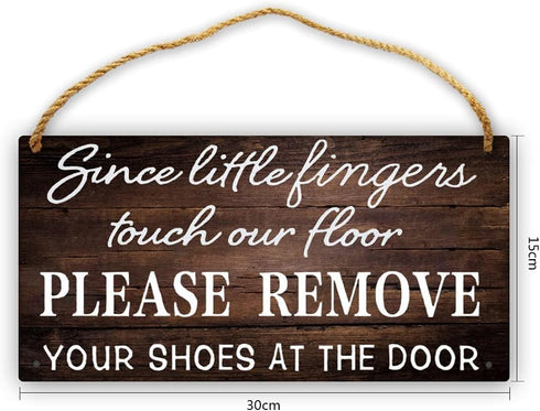 Since Little Fingers Touch Our Floor, Please Remove Your Shoes at The Door Hanging Sign Wall Art Home Decor